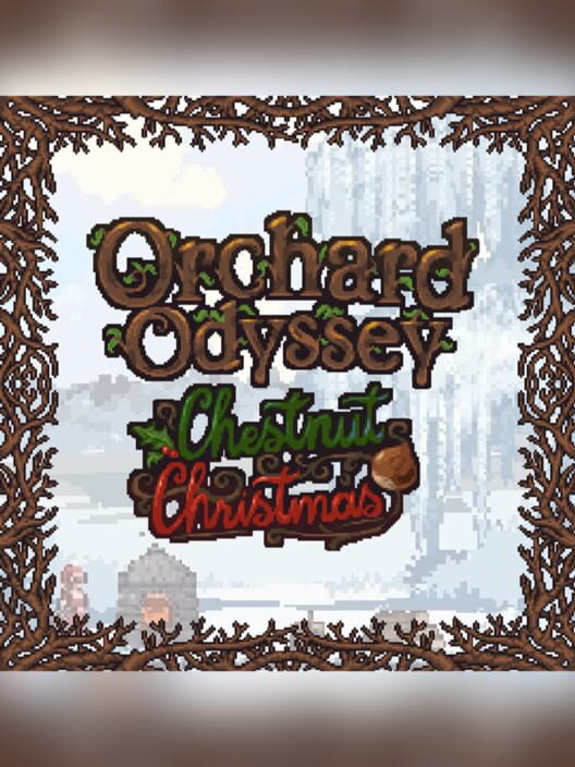 Orchard Odyssey: Chestnut Christmas